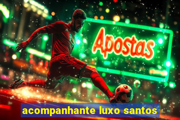 acompanhante luxo santos